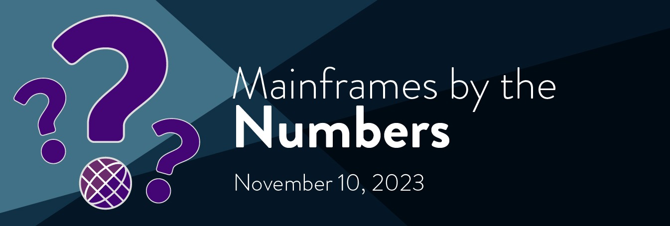 Mainframes by the Numbers