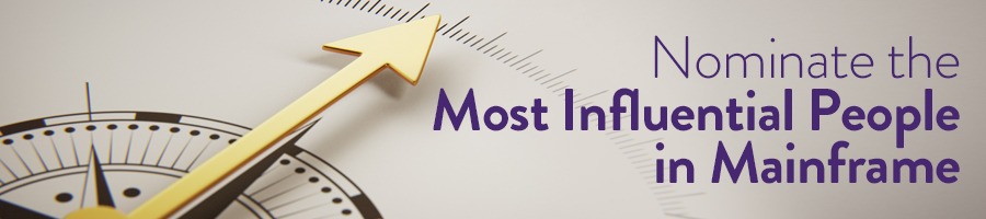 Nominate the Most Influential People in Mainframe