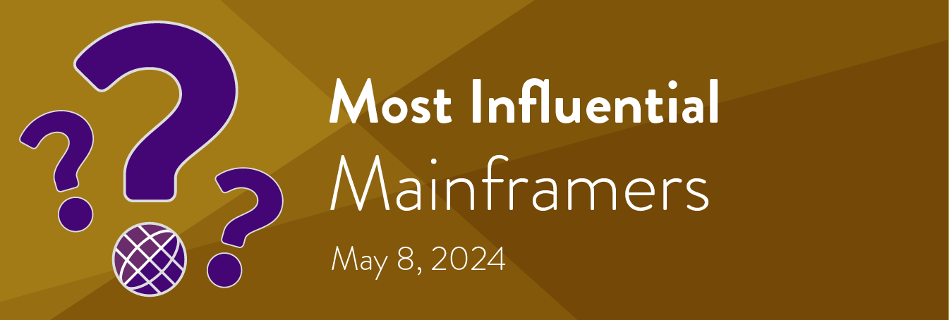 Most Influential Mainframers