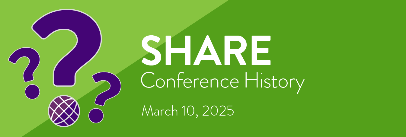 SHARE Conference History