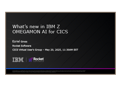 May 2025 – What’s new in IBM Z OMEGAMON AI for CICS