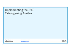 Implementing the IMS Catalog using Ansible