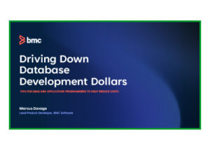 Driving Down Database Development Dollars