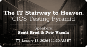 The IT Stairway to Heaven. CICS Testing Pyramid