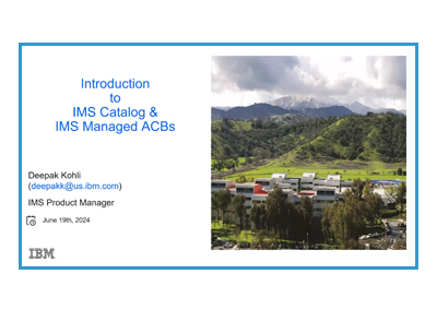 June 2024 | Introduction to IMS Catalog & IMS Managed ACBs