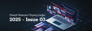 Cheryl Watson's Tuning Letter | 2025 - Issue 03