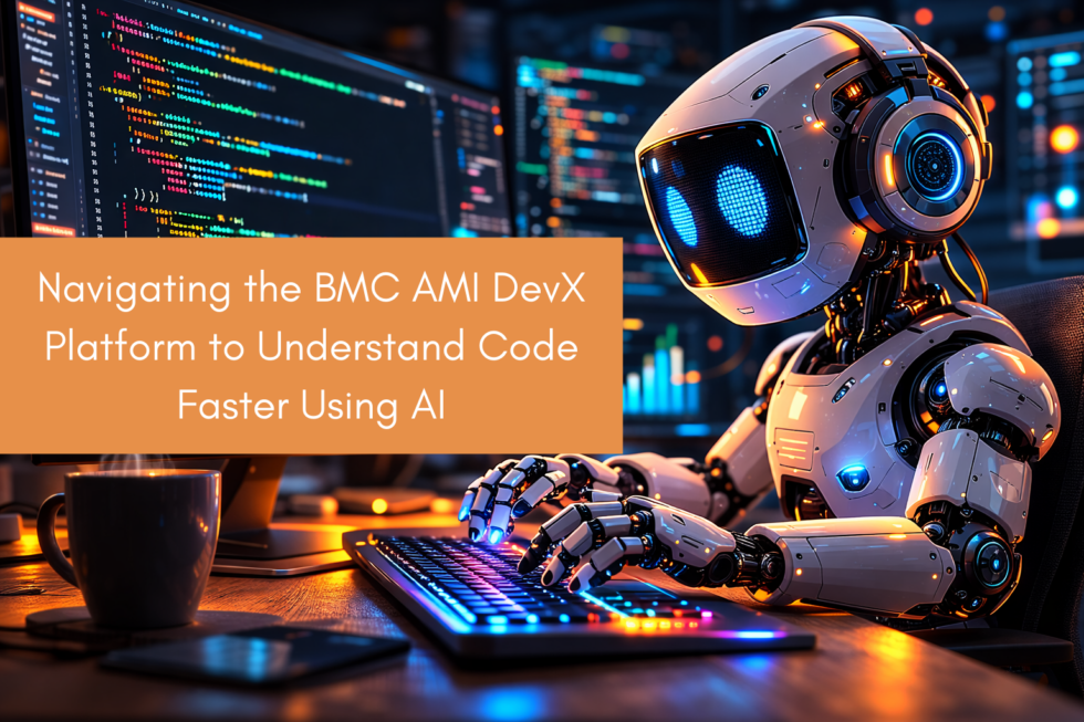 You've never mainframed like this : Navigating the BMC AMI DevX ...